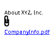 The first line contains the text "about XYZ, Inc." The second line contains a paper clip icon. The third line contains the link text "CompanyInfo.pdf"