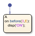 Stateflow chart that uses the before operator in a state.