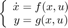 $$&#xA;\left\{ {\begin{array}{*{20}c}&#xA;   {\dot x = f(x,u)}  \\&#xA;   {y = g(x,u)}  \\&#xA;\end{array}} \right.&#xA;$$