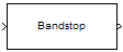 Bandstop Filter block