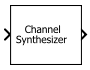 Channel Synthesizer block