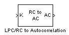 LPC/RC to Autocorrelation block