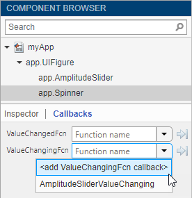 The Callbacks tab of the Component Browser with a spinner component selected. There are options for a ValueChangedFcn callback and a ValueChangingFcn callback.