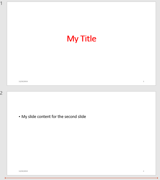 Slide has a red and bold title. Slide has one bullet "My slide content for the second slide
