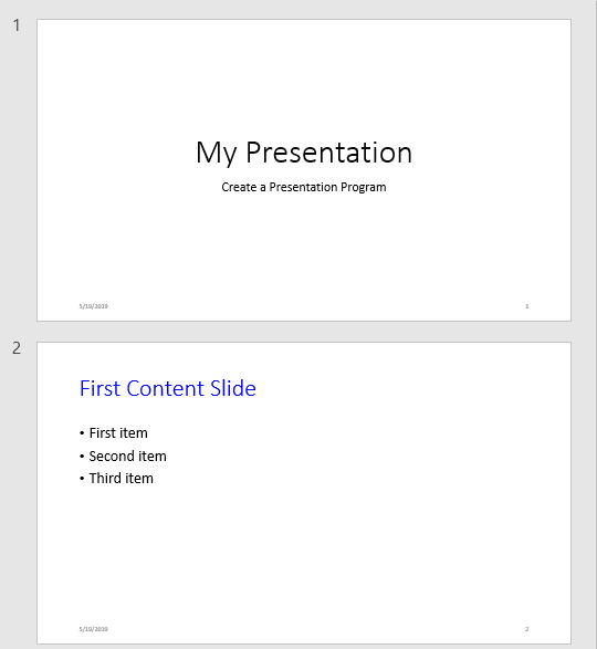 First slide with the title "My Presentation" and subtitle "Create a Presentation Program". Second slide with a blue title "First Content Slide" and a bulleted list with the items: "First item", "Second item", and "Third item".