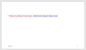 Bulleted list item with a red bullet and red text "Parent default red text, followed by blue text "child text object blue text"