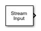 Stream Input block
