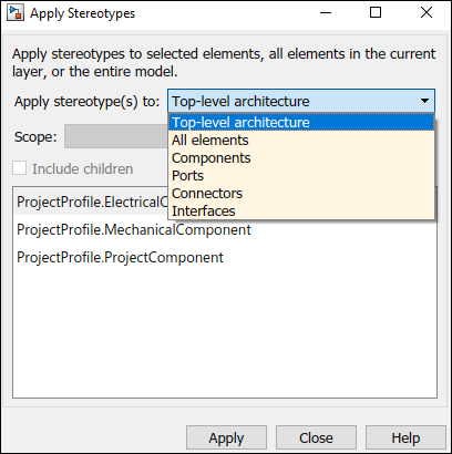 Apply stereotypes dialog displaying Apply stereotypes to top level architecture, all elements, components, ports, connectors, or interfaces.