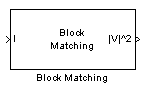 Block Matching block