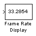 Frame Rate Display block